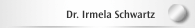 Dr. Irmela Schwartz
